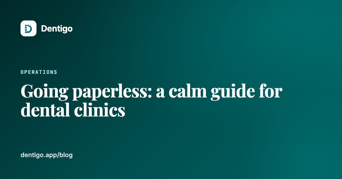 Going paperless: a calm guide for dental clinics